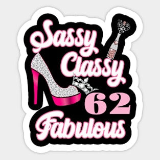 Sassy Classy 62 Fabulous-62nd Birthday Gifts Sticker